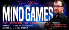 Dan Nelson, Magician and Mentalist, Presents MIND GAMES, with Pre-show Music by Ryan Howe