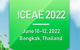 2022 12th International Conference on Environmental and Agricultural Engineering (ICEAE 2022), Bangkok, Thailand