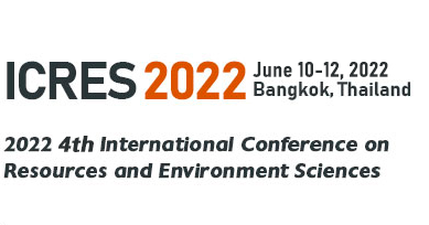 2022 4th International Conference on Resources and Environment Sciences (ICRES 2022), Bangkok, Thailand