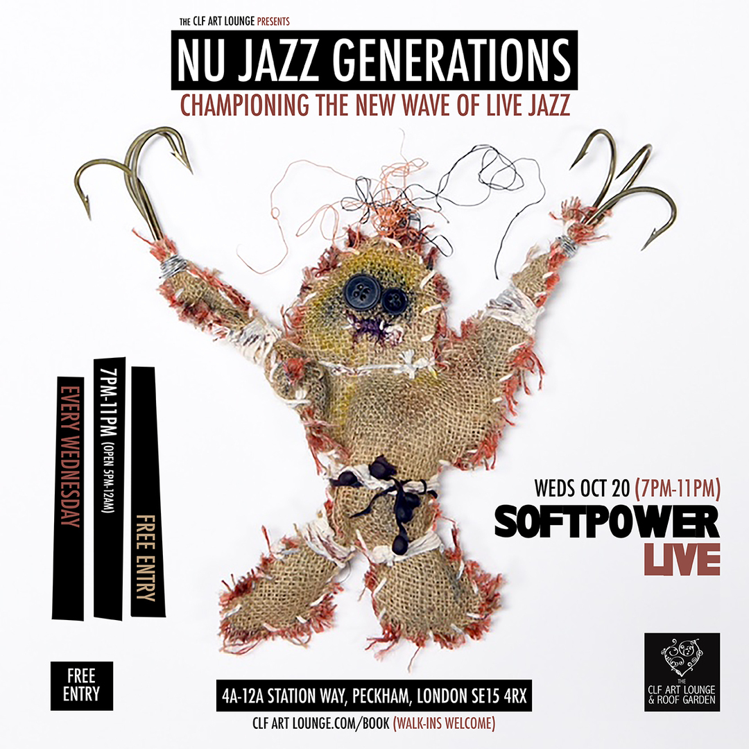 Nu Jazz Generations with Soft Power (Live), Free Entry, London, England, United Kingdom