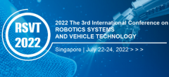 2022 The 3rd International Conference on Robotics Systems and Vehicle Technology (RSVT 2022)