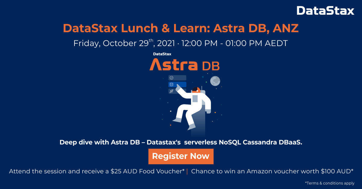 DataStax Lunch & Learn: Astra DB, APAC (ANZ local time), Online Event