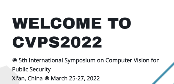2022 5th International Symposium on Computer Vision for Public Security (CVPS 2022), Xi'an, China