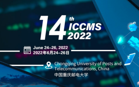2022 the 14th International Conference on Computer Modeling and Simulation (ICCMS 2022), Chongqing, China