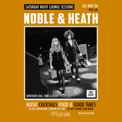 Saturday Night Lounge Sessions - Noble and Heath, Free Entry