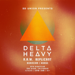 SD UNION w/ Delta Heavy, R.A.W. and Replicant