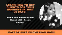 Learn How To Get Clients In 30 Days