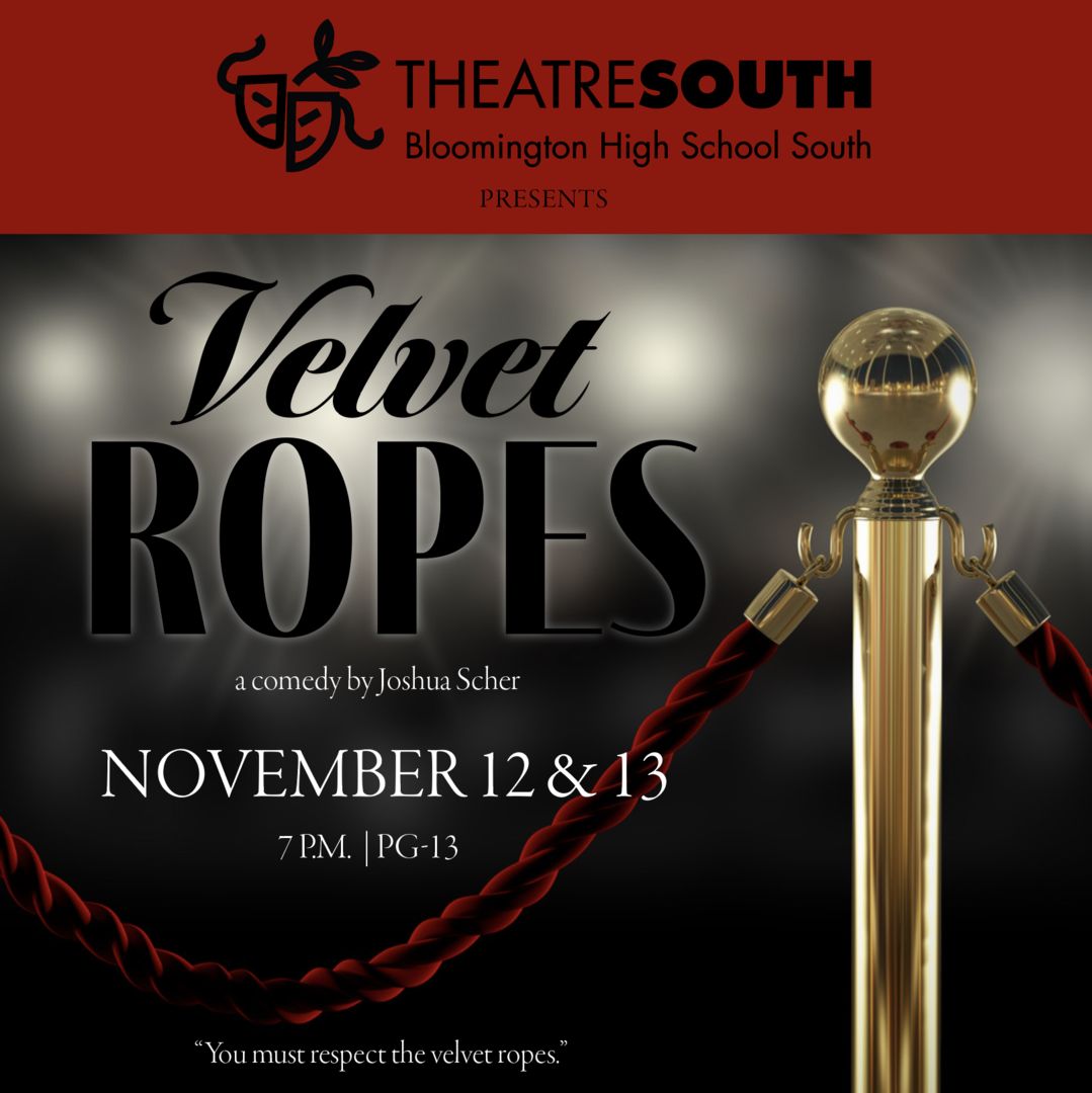 BHSS Theatre South Presents VELVET ROPES, a comedy by Joshua Scher, Bloomington, Indiana, United States
