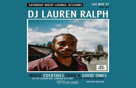 Saturday Night Lounge Session with DJ Lauren Ralph, Free Entry, London, England, United Kingdom