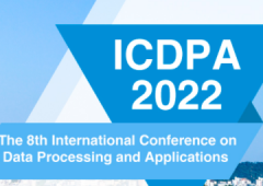 2022 The 8th International Conference on Data Processing and Applications (ICDPA 2022)
