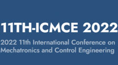 2022 11th International Conference on Mechatronics and Control Engineering (ICMCE 2022)