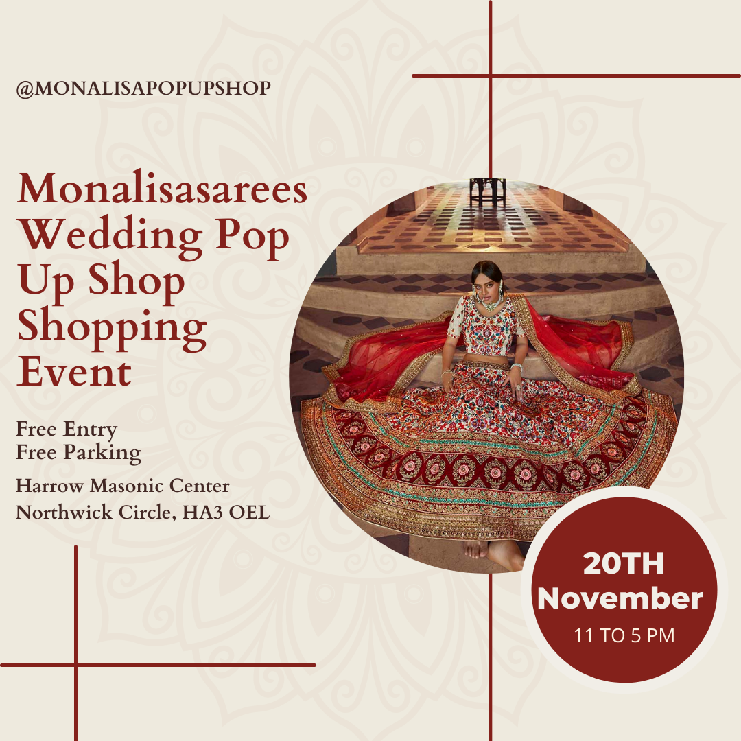 Monalisasarees Wedding Popupshop Shopping Event!!, Harrow, London, United Kingdom
