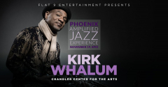 Phoenix Amplified Jazz Experience - Kirk Whalum