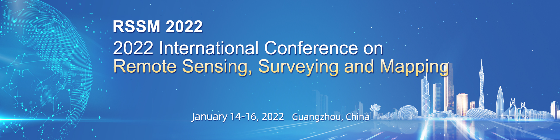 2022 International Conference on Remote Sensing, Surveying and Mapping (RSSM 2022), Guangzhou, Guangdong, China