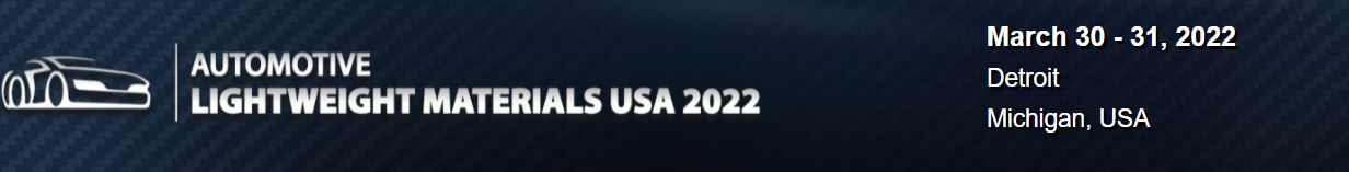 Physical Conference -Automotive Lightweight Materials USA 2022, Detroit, Michigan, United States