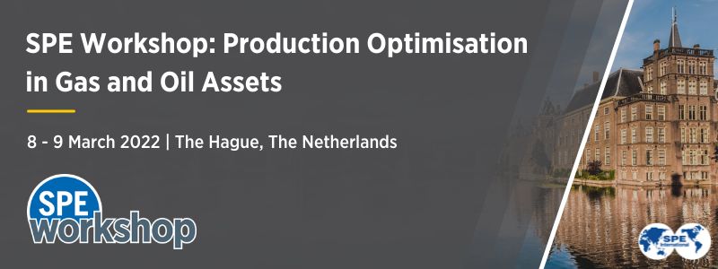 SPE Workshop: Production Optimisation in Gas and Oil Assets, 8-9 March 2022, The Netherlands, Den Haag, Zuid-Holland, Netherlands