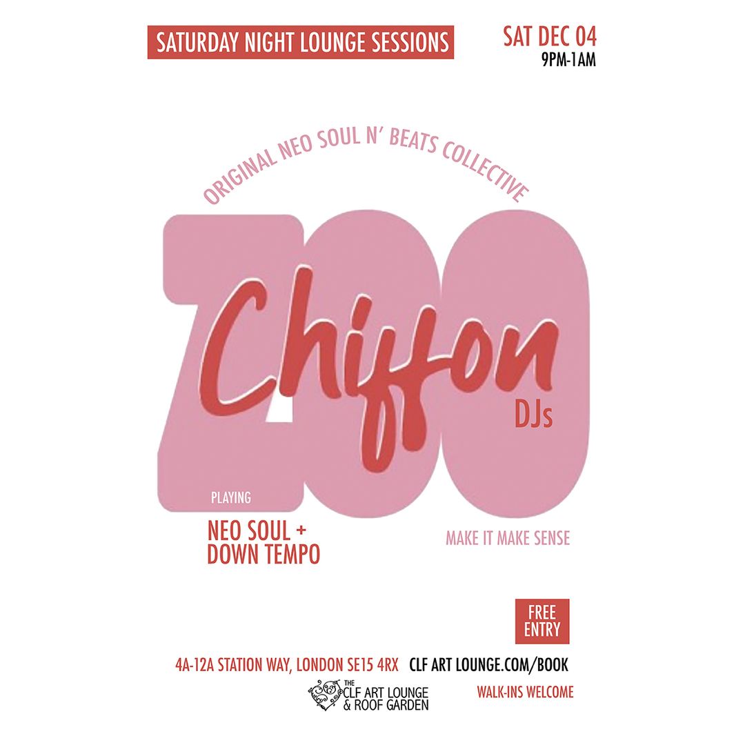 Saturday Night Lounge Session with Chiffon Zoo DJs, Free Entry, Greater London, England, United Kingdom