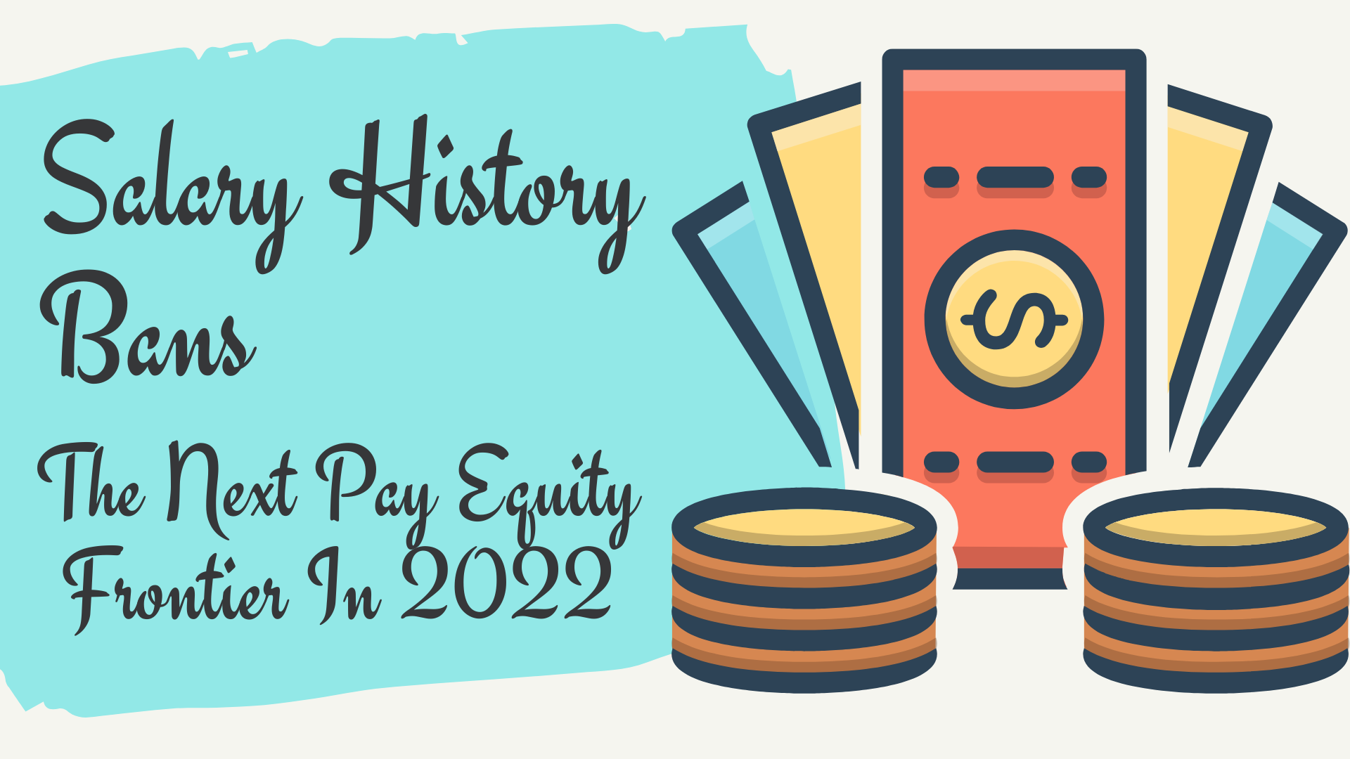 Salary History Bans: The Next Pay Equity Frontier In 2022, Online Event
