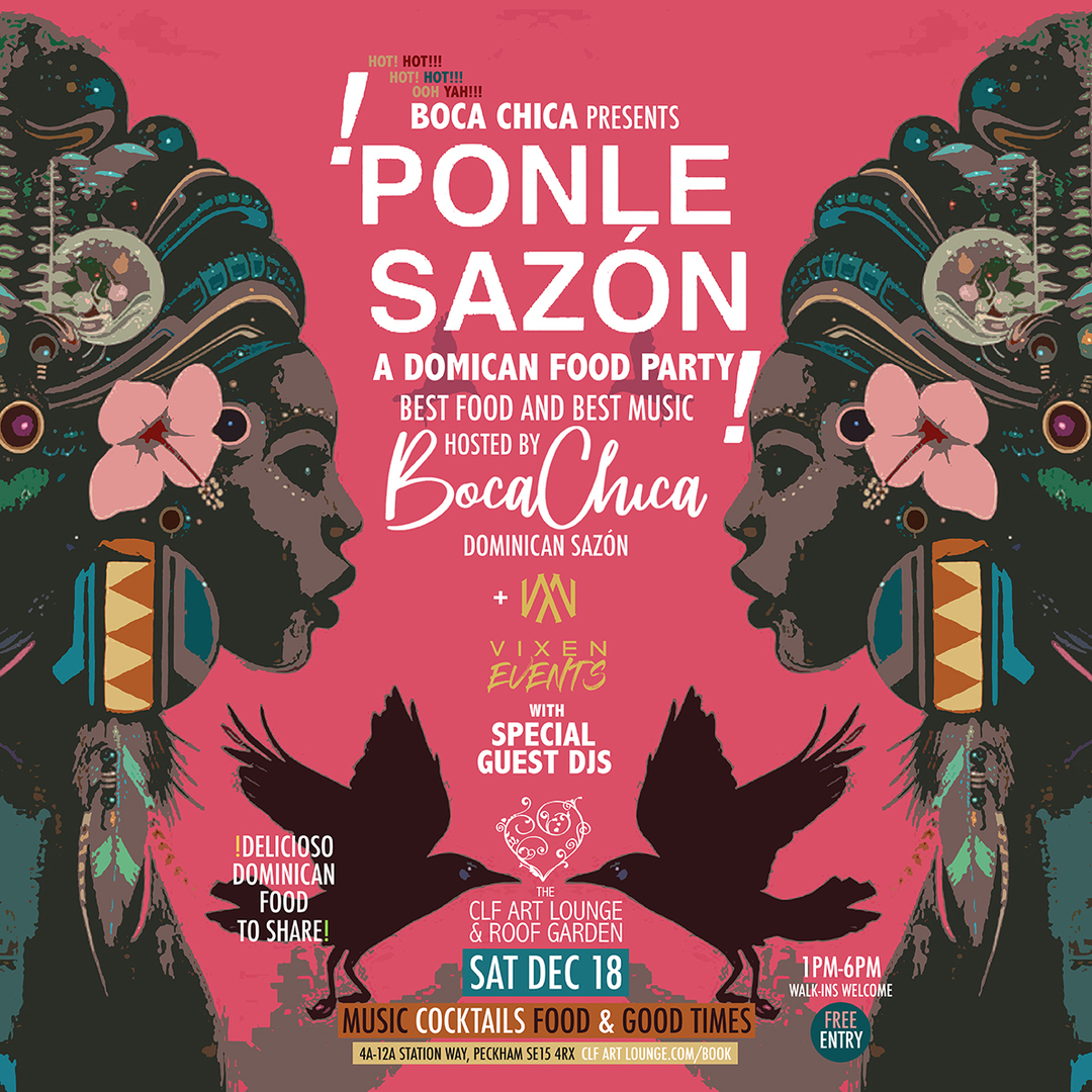 Boca Chica presents Ponle Sazon Dominican Food Party (Xmas Special), Free Entry, London, England, United Kingdom