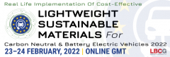 Sustainable Lightweight Materials For Carbon Neutral & Battery Electric Vehicles 2022