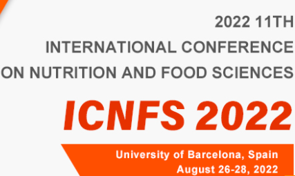 2022 11th International Conference on Nutrition and Food Sciences (ICNFS 2022), Barcelona, Spain