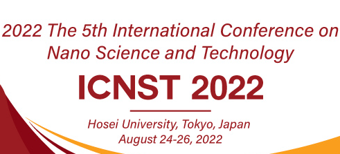 2022 The 5th International Conference on Nano Science and Technology (ICNST 2022), Tokyo, Japan
