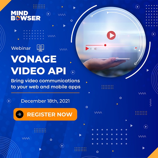 Vonage Video API - Bring video communications to your web and mobile apps, Online Event
