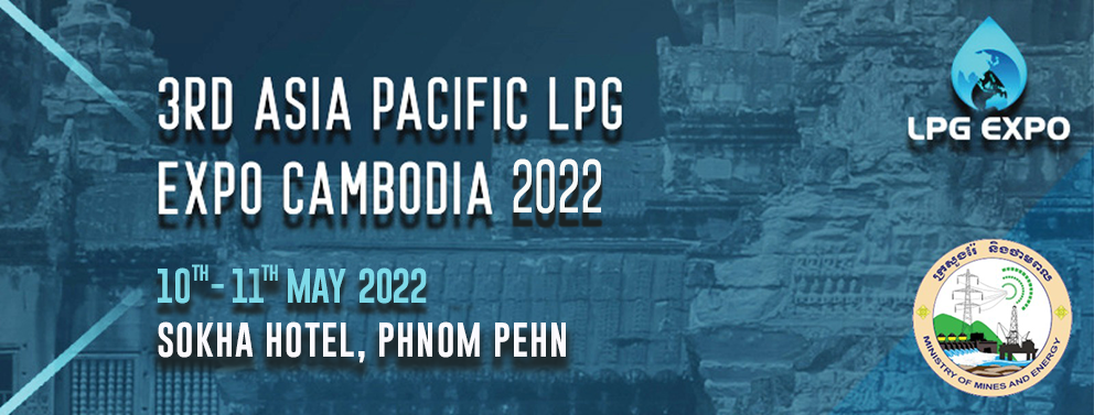 3rd Asia Pacific LPG Expo - Cambodia 2022, Phnom Penh, Cambodia