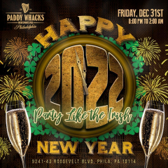 New Year's Eve Celebration 2022 at Paddy Whacks Northeast Philly