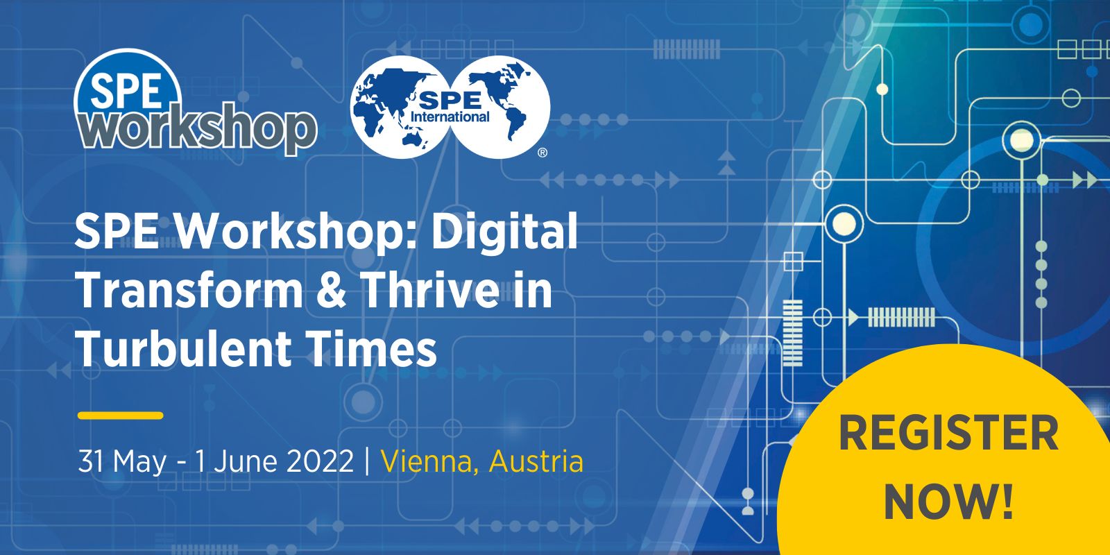 SPE Workshop: Digital Transform & Thrive in Turbulent Times, Wien, Austria