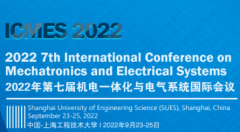 2022 7th International Conference on Mechatronics and Electrical Systems (ICMES 2022)
