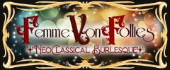 Femme Von Follies: Neo-Classical Burlesque, accompanied by The Ashley Rose Quartet.