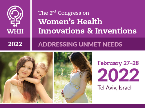 2nd World Congress on Women's Health: Innovations and Inventions (WHII 2022): Addressing Unmet Needs, Tel Aviv, Israel