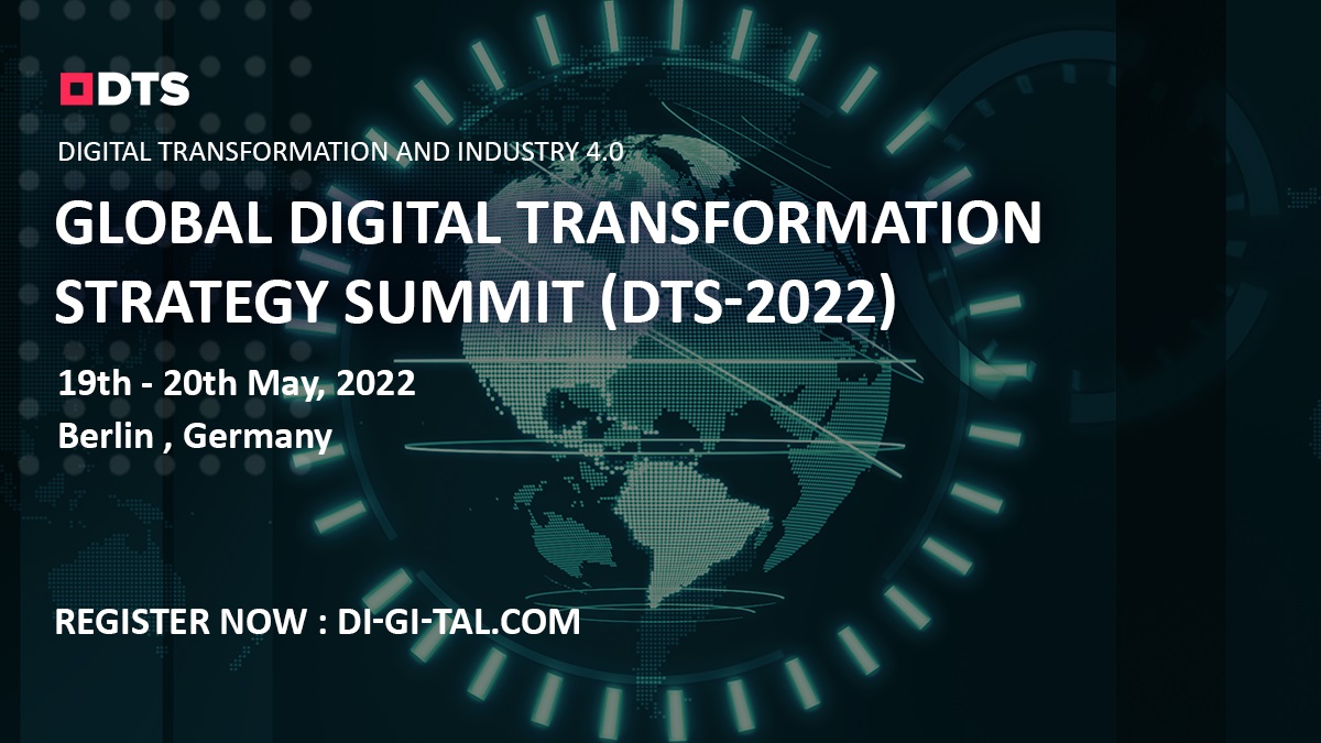 Global Digital Transformation Strategy Summit, 19th-20th May 2022, Berlin, Germany, Berlin, Germany