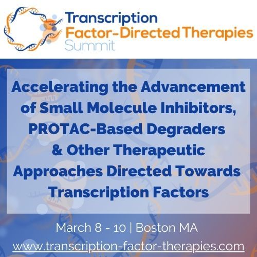 Transcription Factor-Directed Therapies Summit, Boston, Massachusetts, United States
