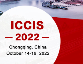 2022 6th International Conference on Communication and Information Systems (ICCIS 2022), Chongqing, China