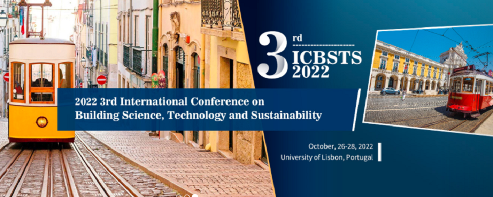 2022 3rd International Conference on Building Science, Technology and Sustainability (ICBSTS 2022), Lisbon, Portugal