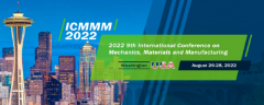 2022 9th International Conference on Mechanics, Materials and Manufacturing (ICMMM 2022)