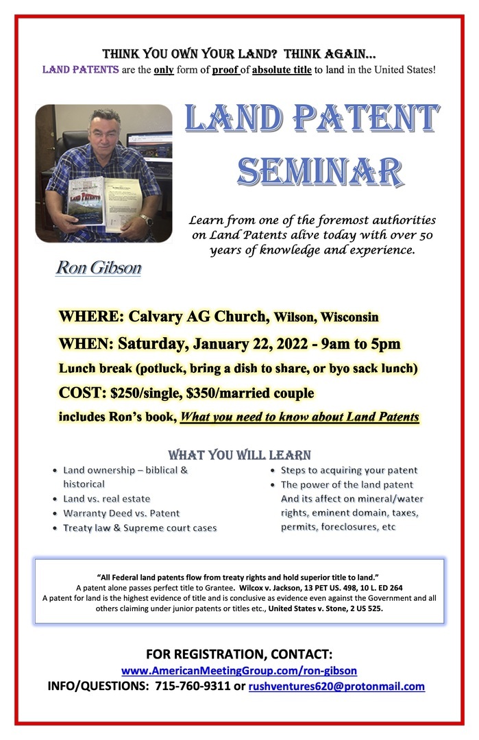 LAND PATENT SEMINAR  January 22, 2022  9-5. at Calvary Assembly Church, 2988 60th Ave.  Wilson WI, Online Event