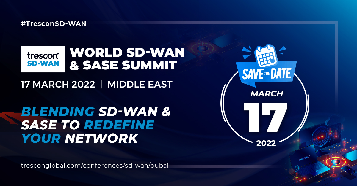 World SD-WAN & SASE Summit, Dubai, United Arab Emirates