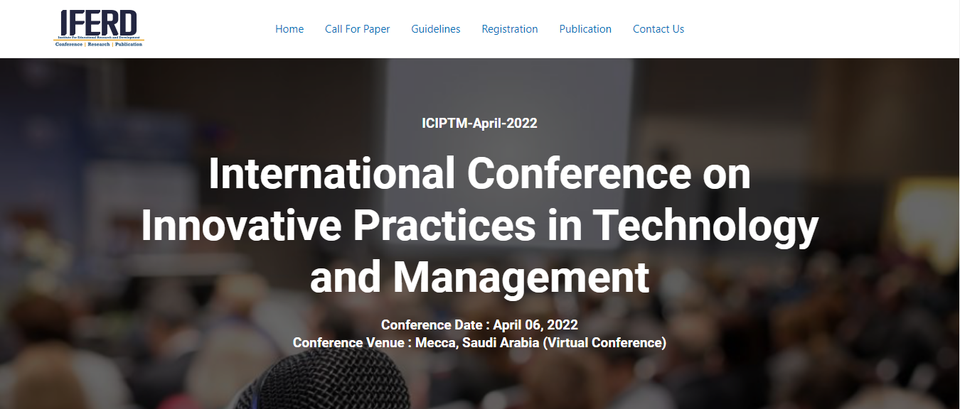 Mecca International Conference on Innovative Practices in Technology and Management (ICIPTM) Scopus indexed, Online Event