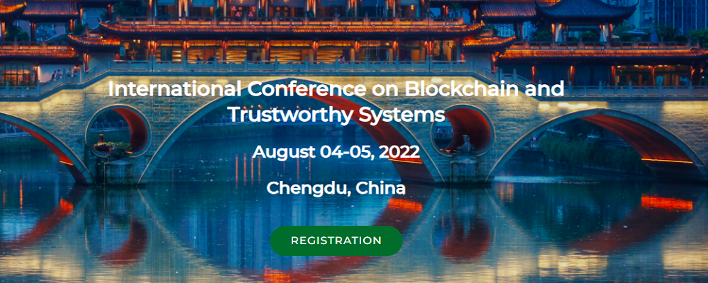 2022 International Conference on Blockchain and Trustworthy Systems (BlockSys'2022), Chengdu, China