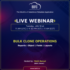 BOFC Live Webinar 8: Perform Bulk Clone Operations in Salesforce