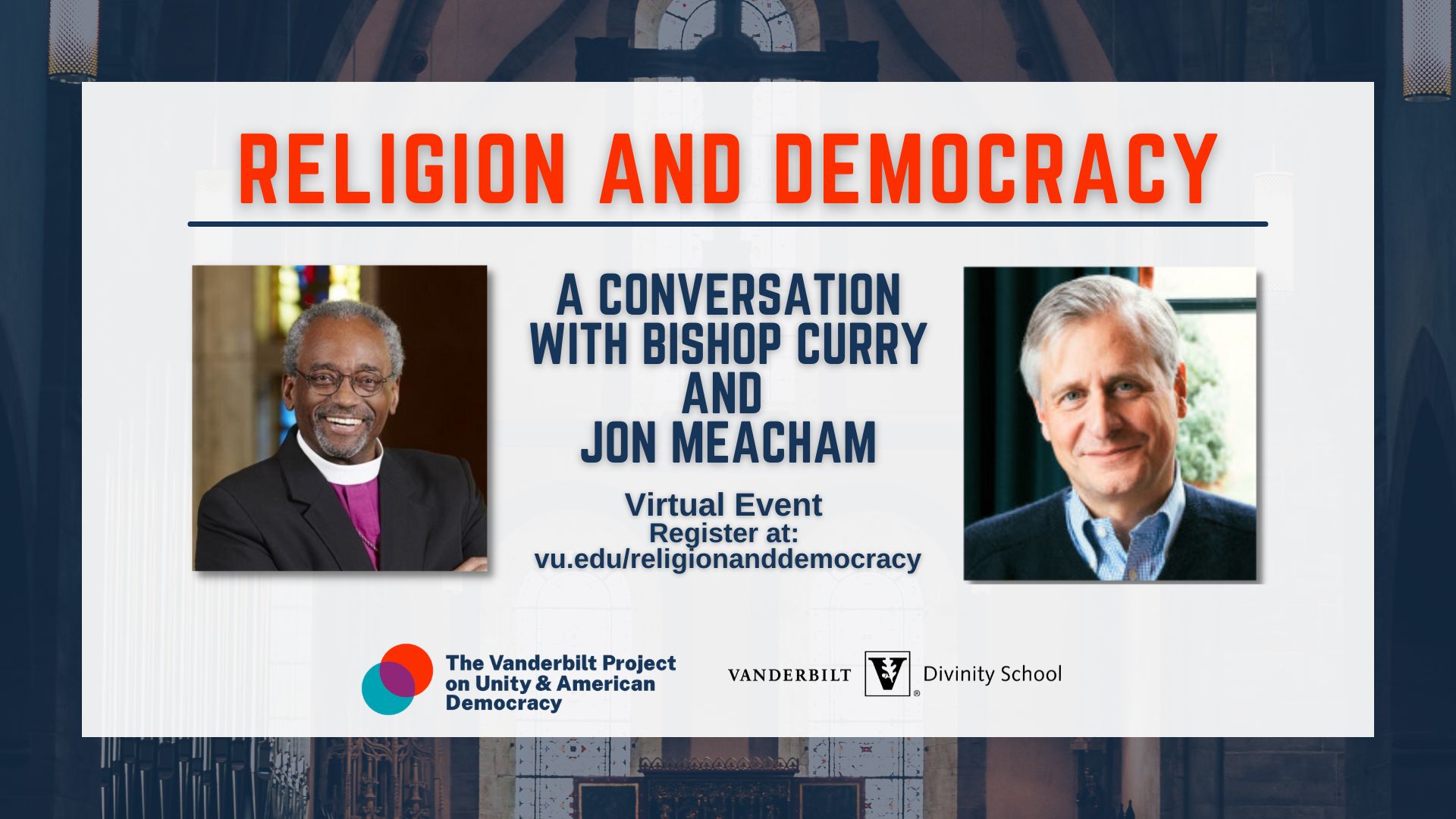 Religion and Democracy: A conversation with Bishop Curry and Jon Meacham, Online Event