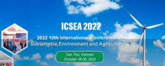 2022 10th International Conference on Sustainable Environment and Agriculture (ICSEA 2022)