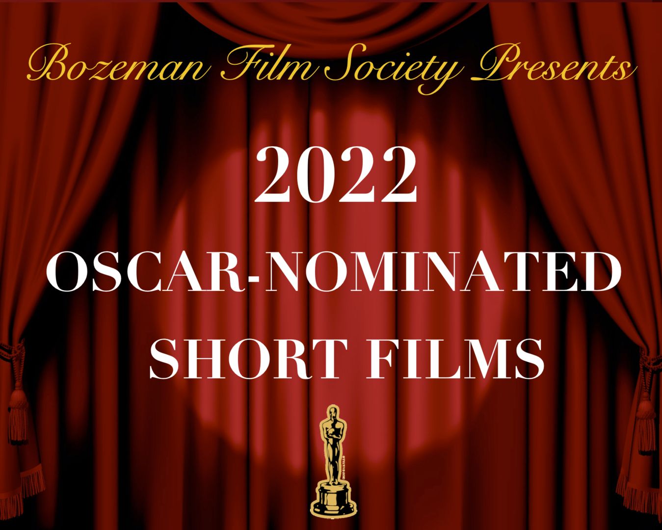 Bozeman Film Society - 2022 Oscar-Nominated Short Films | March 5 and 6, Bozeman, Montana, United States