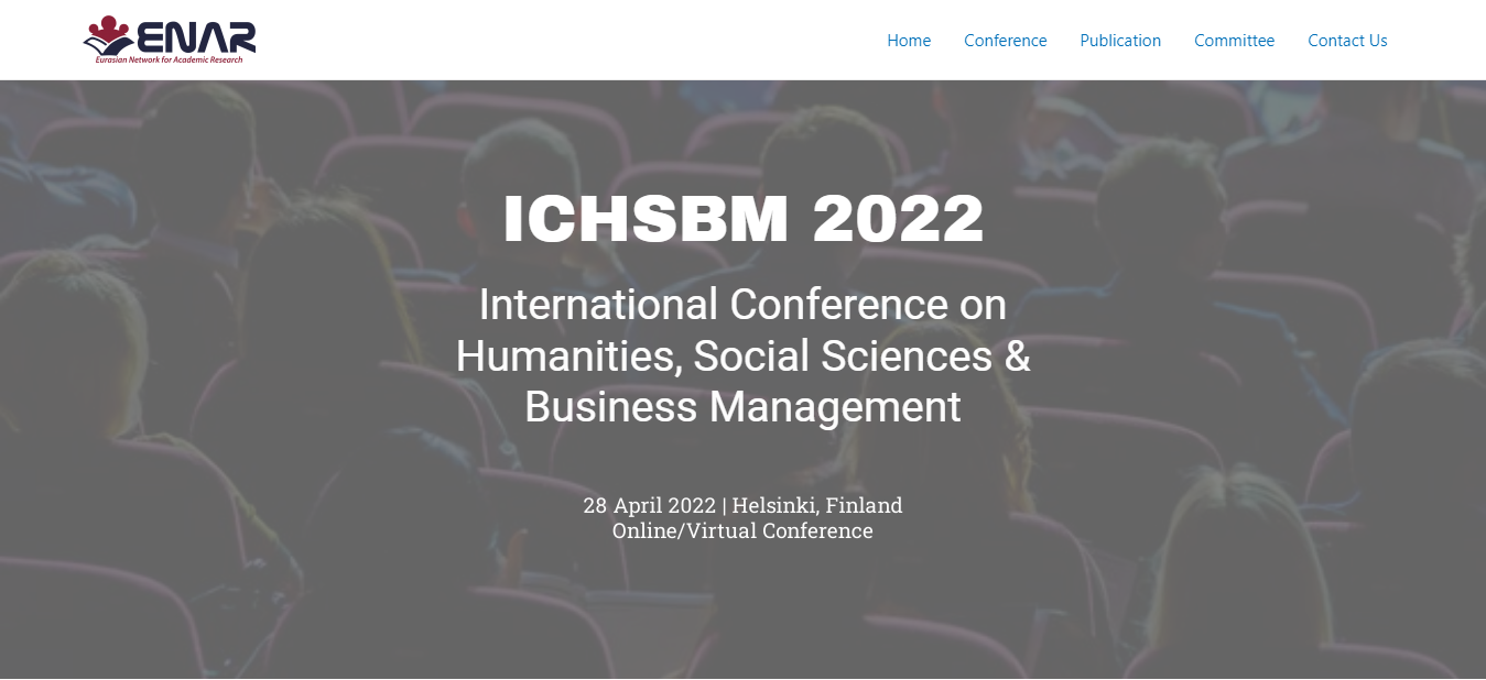2022–International Conference on Humanities, Social Sciences & Business Management, 28 April, Helsinki, Online Event