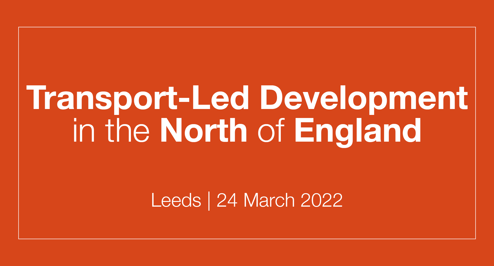 Transport-Led Development in the North of England, Leeds, West Yorkshire, United Kingdom