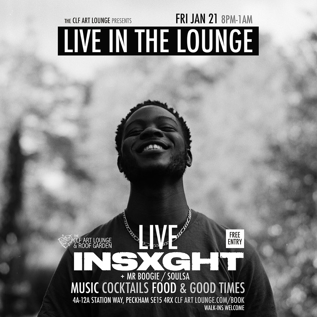 Insxght Live In The Lounge + DJ Mr.Boogie/Soulsa, Free Entry, London, United Kingdom