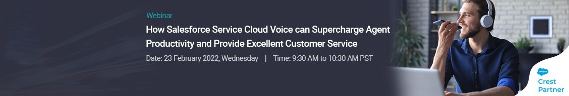 How Salesforce Service Cloud Voice can Supercharge Agent Productivity, Online Event